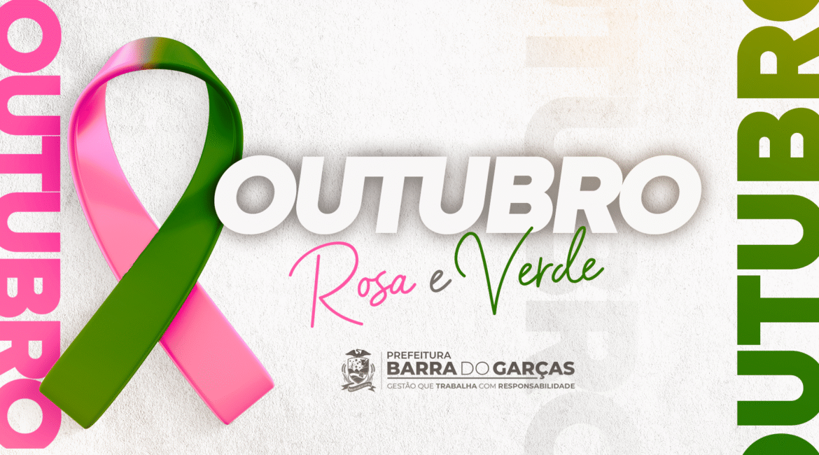 barra-do-garcas-promove-acao-de-prevencao-e-testagem-gratuita-no-outubro-rosa-e-verde